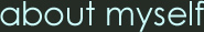 about myself
